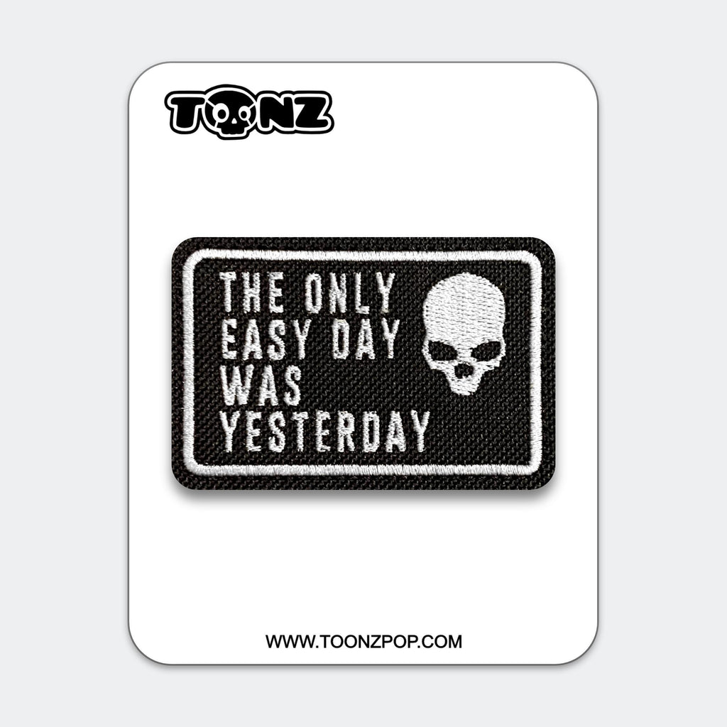 The Only Easy Day Was Yesterday Patch